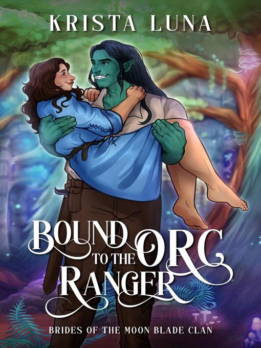Title details for Bound to the Orc Ranger by Krista Luna - Available